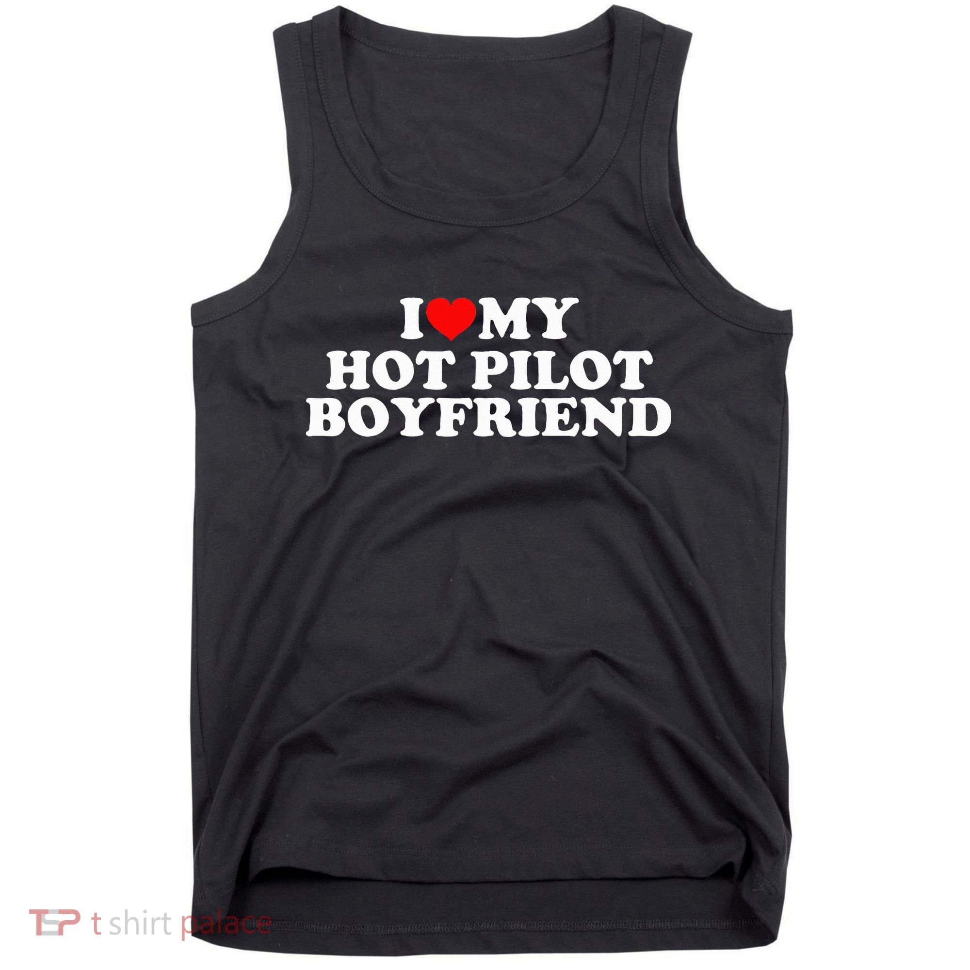I Love My Hot Pilot Boyfriend Tank Top