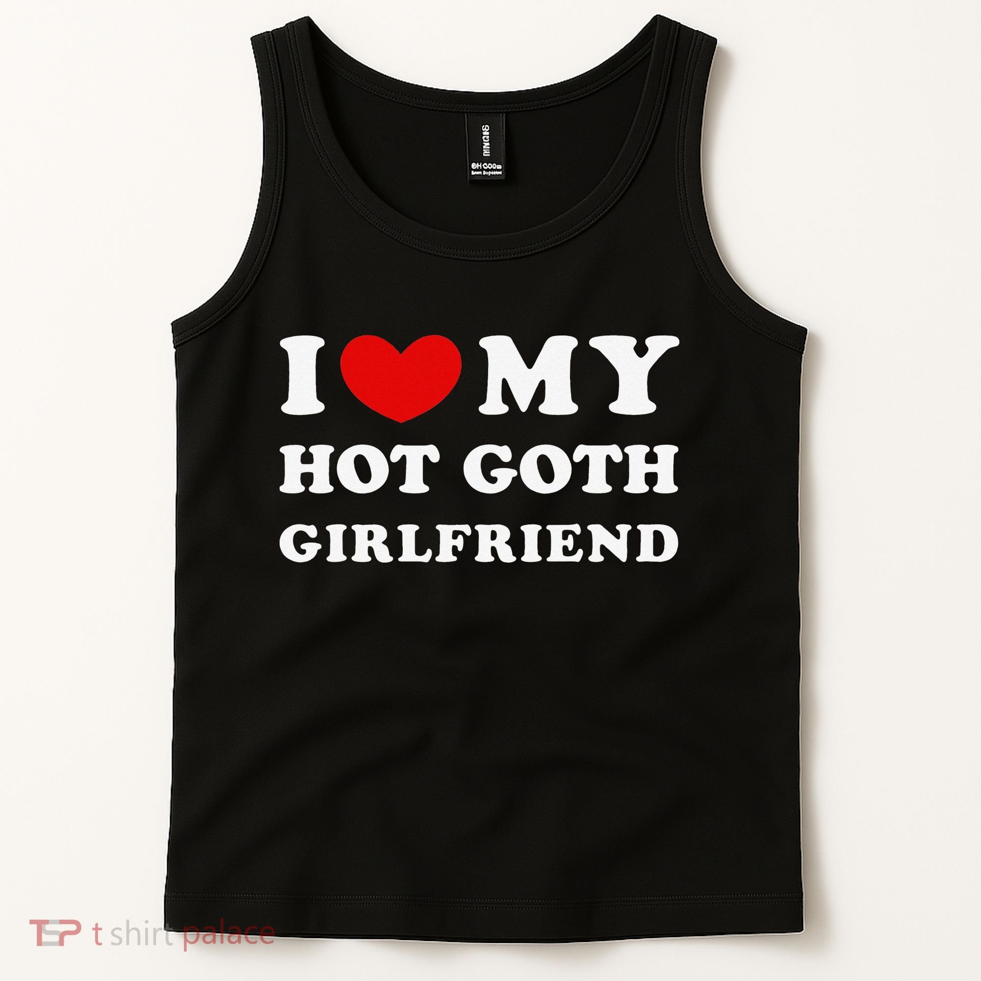 I Love My Hot Goth Girlfriend I Heart My Goth Girlfriend Tank Top