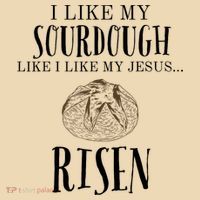 I Like My Sourdough Like I Like My Jesus Risen Bread Baker Tote Bag thumb 4