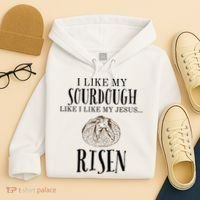 I Like My Sourdough Like I Like My Jesus Risen Bread Baker Hoodie thumb 4