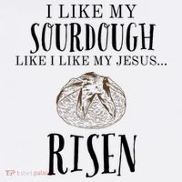 I Like My Sourdough Like I Like My Jesus Risen Bread Baker Women's Tank Top thumb 5