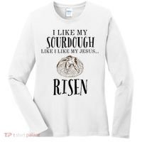 I Like My Sourdough Like I Like My Jesus Risen Bread Baker Women's Long Sleeve Shirt thumb 0