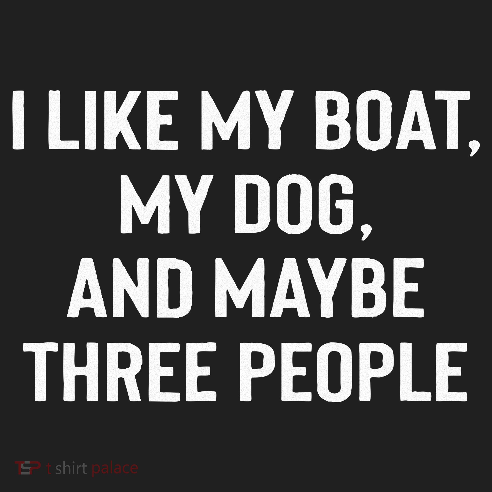 I Like My Boat My Dog And Maybe Three People Beanie