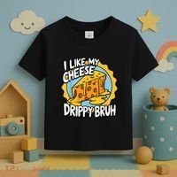 I Like My Cheese Drippy Bruh Funny Meme Pop Culture Toddler T-Shirt thumb 3