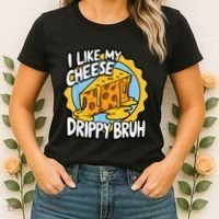 I Like My Cheese Drippy Bruh Funny Meme Pop Culture Women's T-Shirt thumb 2