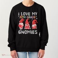 I Love My 6Th Grade Gnomies Funny Valentine Heart Teacher Gift Women's Sweatshirt thumb 0