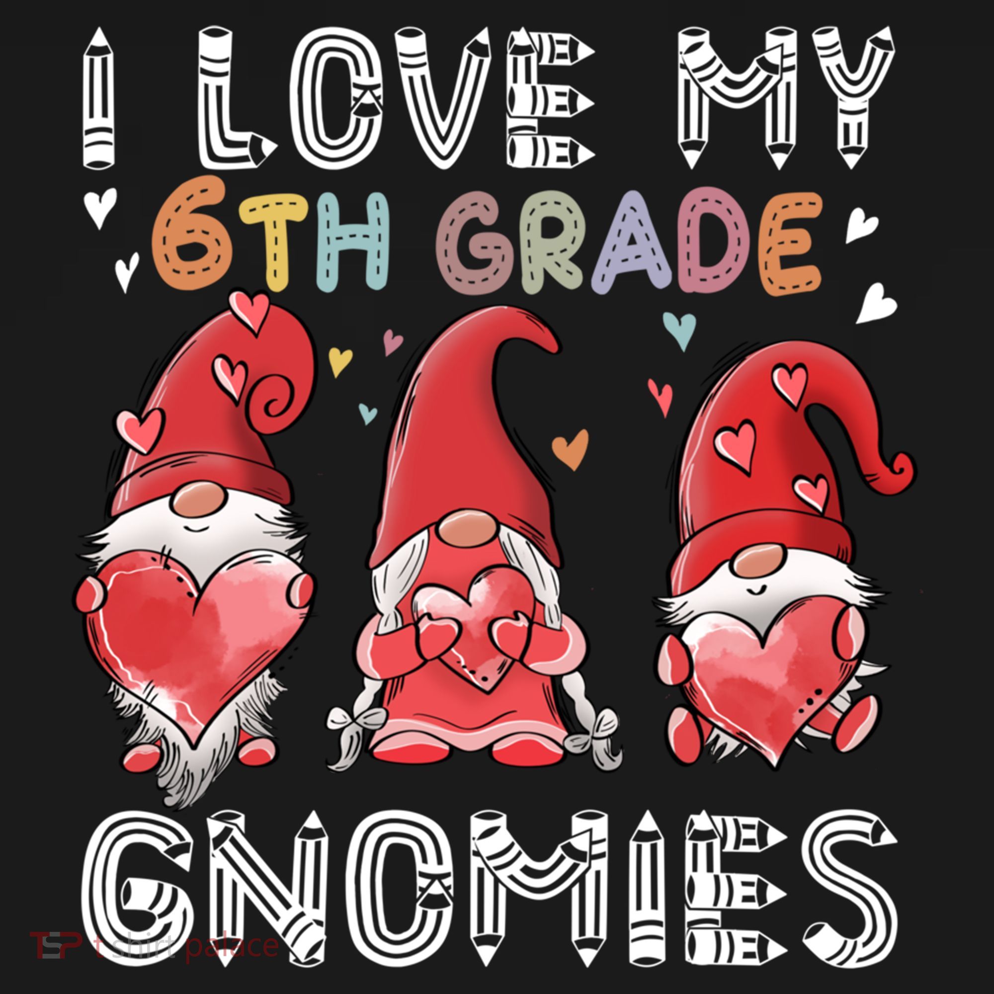 I Love My 6Th Grade Gnomies Funny Valentine Heart Teacher Gift Women's Hoodie