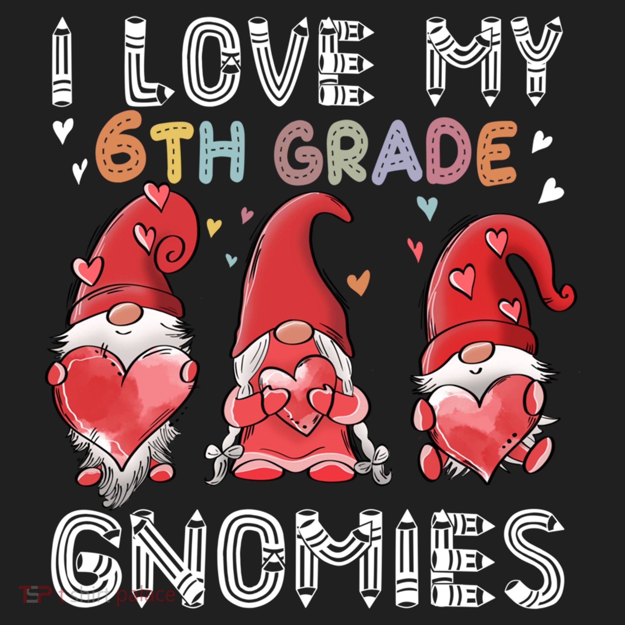 I Love My 6Th Grade Gnomies Funny Valentine Heart Teacher Gift Hat