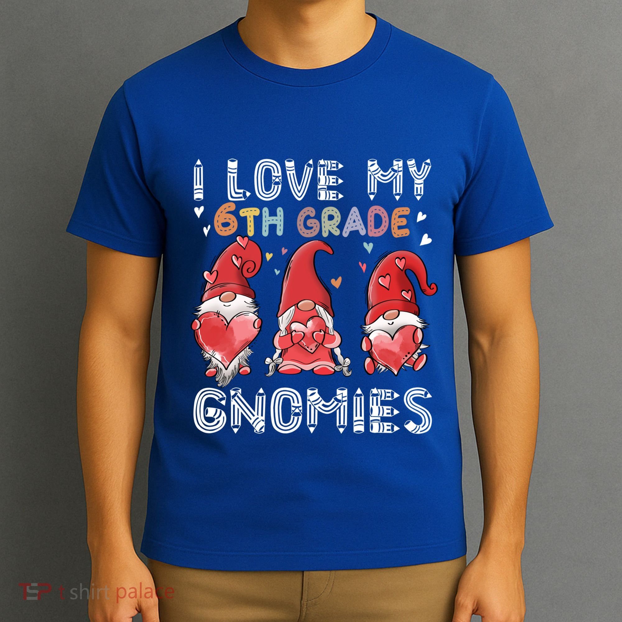 I Love My 6Th Grade Gnomies Funny Valentine Heart Teacher Gift T-Shirt