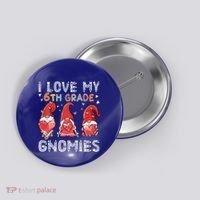 I Love My 6Th Grade Gnomies Funny Valentine Heart Teacher Gift Button thumb 0