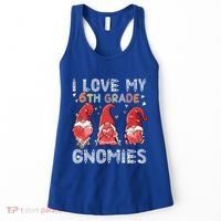 I Love My 6Th Grade Gnomies Funny Valentine Heart Teacher Gift Women's Tank Top thumb 0