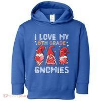 I Love My 6Th Grade Gnomies Funny Valentine Heart Teacher Gift Toddler Hoodie thumb 0