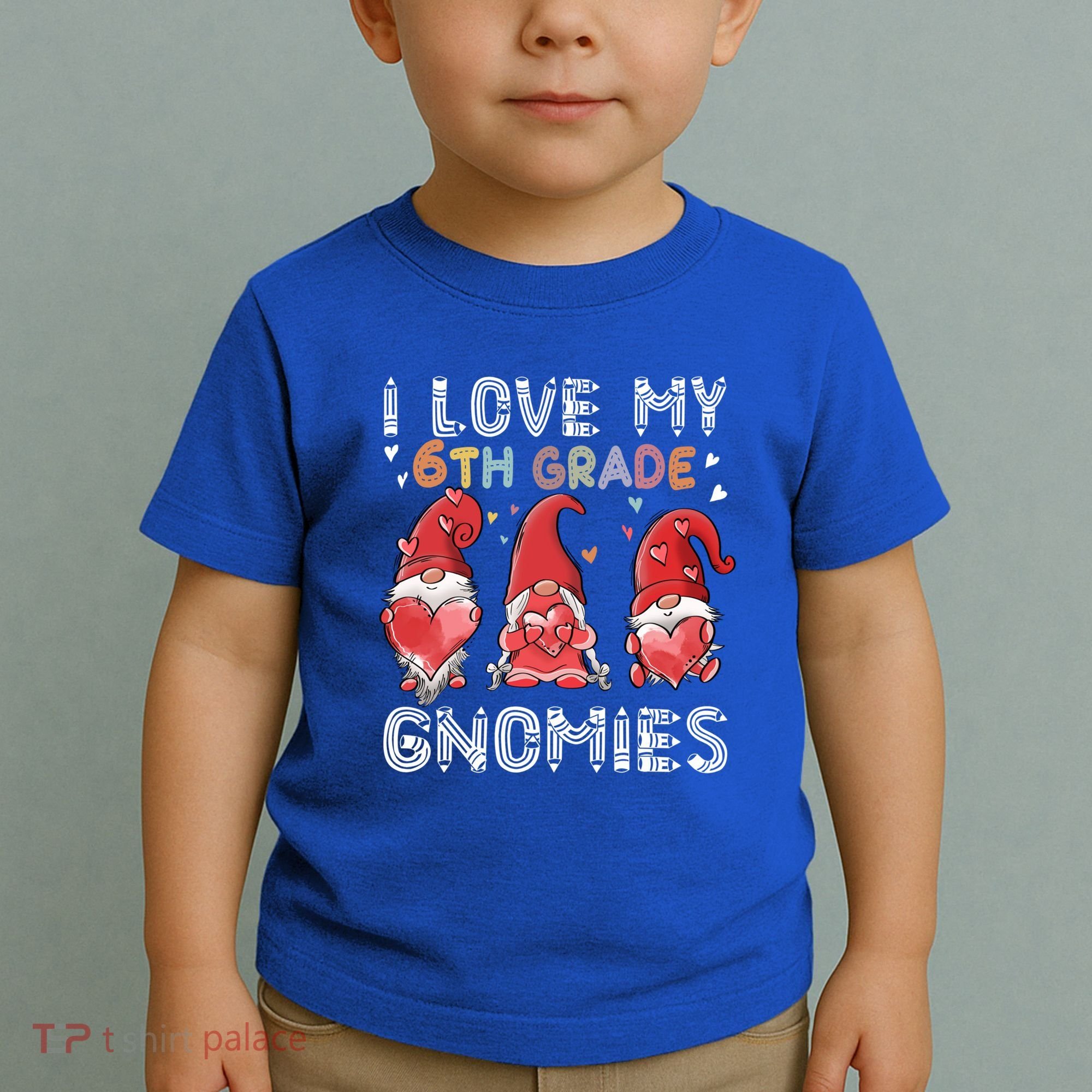 I Love My 6Th Grade Gnomies Funny Valentine Heart Teacher Gift Toddler T-Shirt