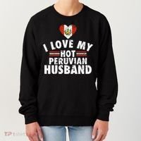 I Love My Hot Peruvian Husband Anniversary Birthday Women's Sweatshirt thumb 0