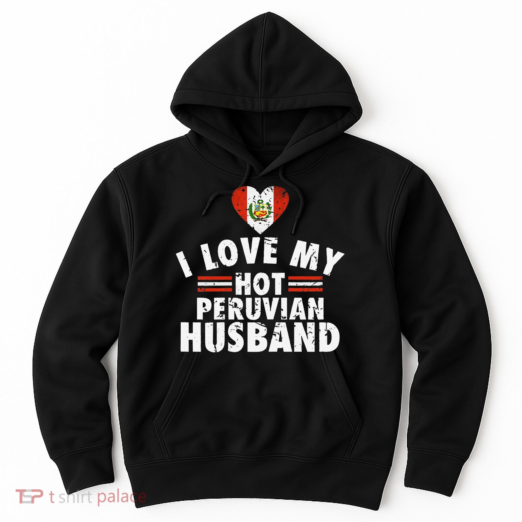 I Love My Hot Peruvian Husband Anniversary Birthday Hoodie