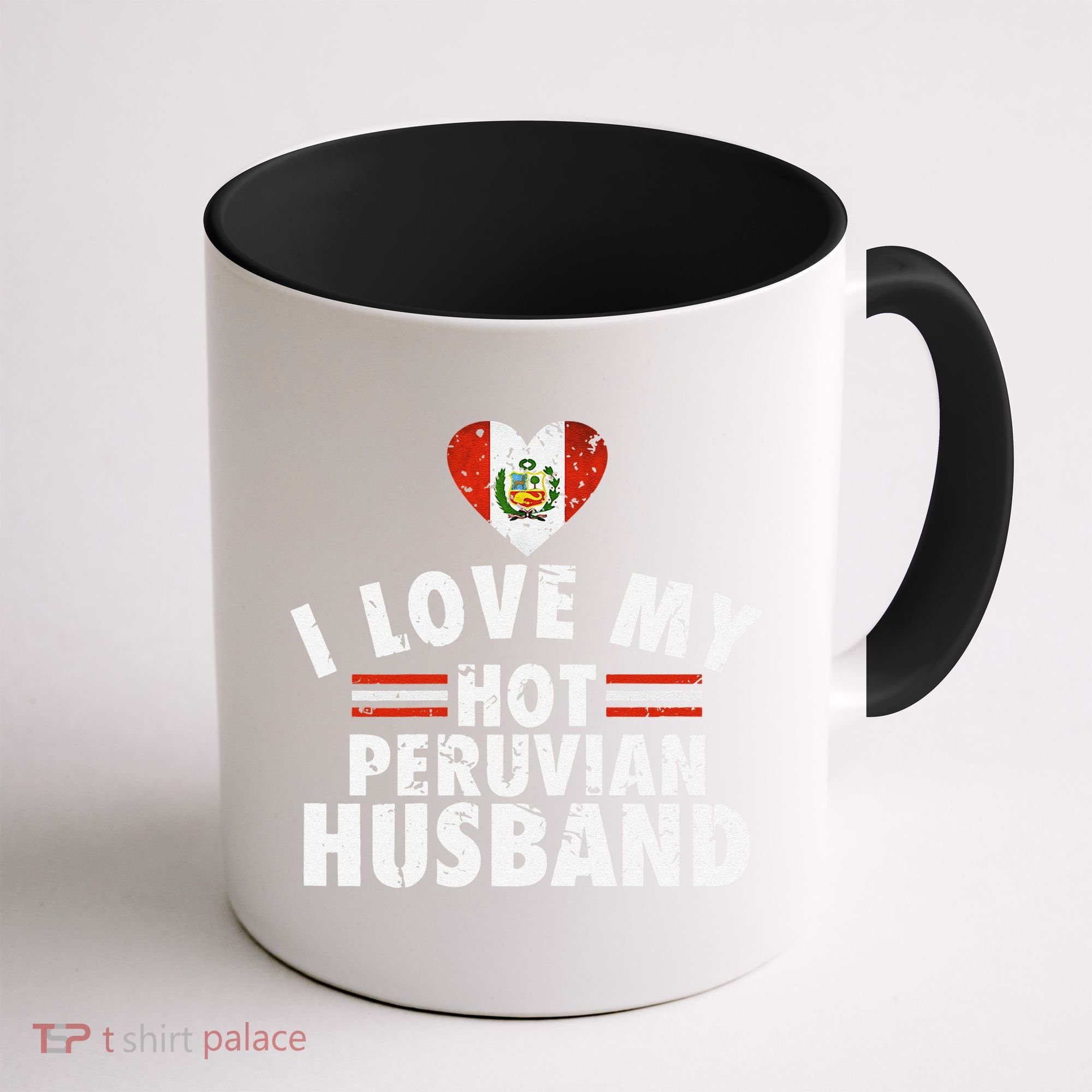 I Love My Hot Peruvian Husband Anniversary Birthday Coffee Mug