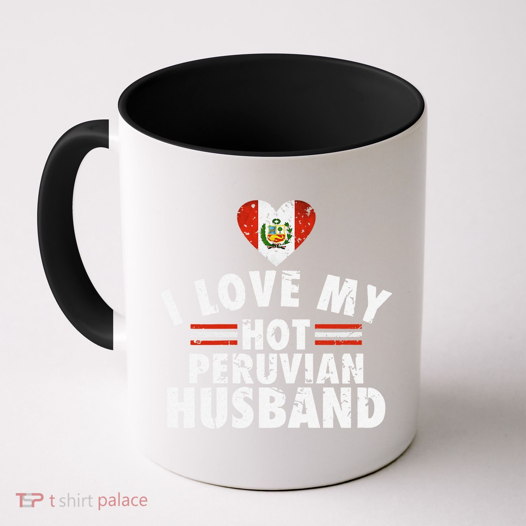 I Love My Hot Peruvian Husband Anniversary Birthday Coffee Mug