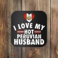 I Love My Hot Peruvian Husband Anniversary Birthday Coaster thumb 0