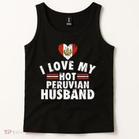 I Love My Hot Peruvian Husband Anniversary Birthday Tank Top thumb 2