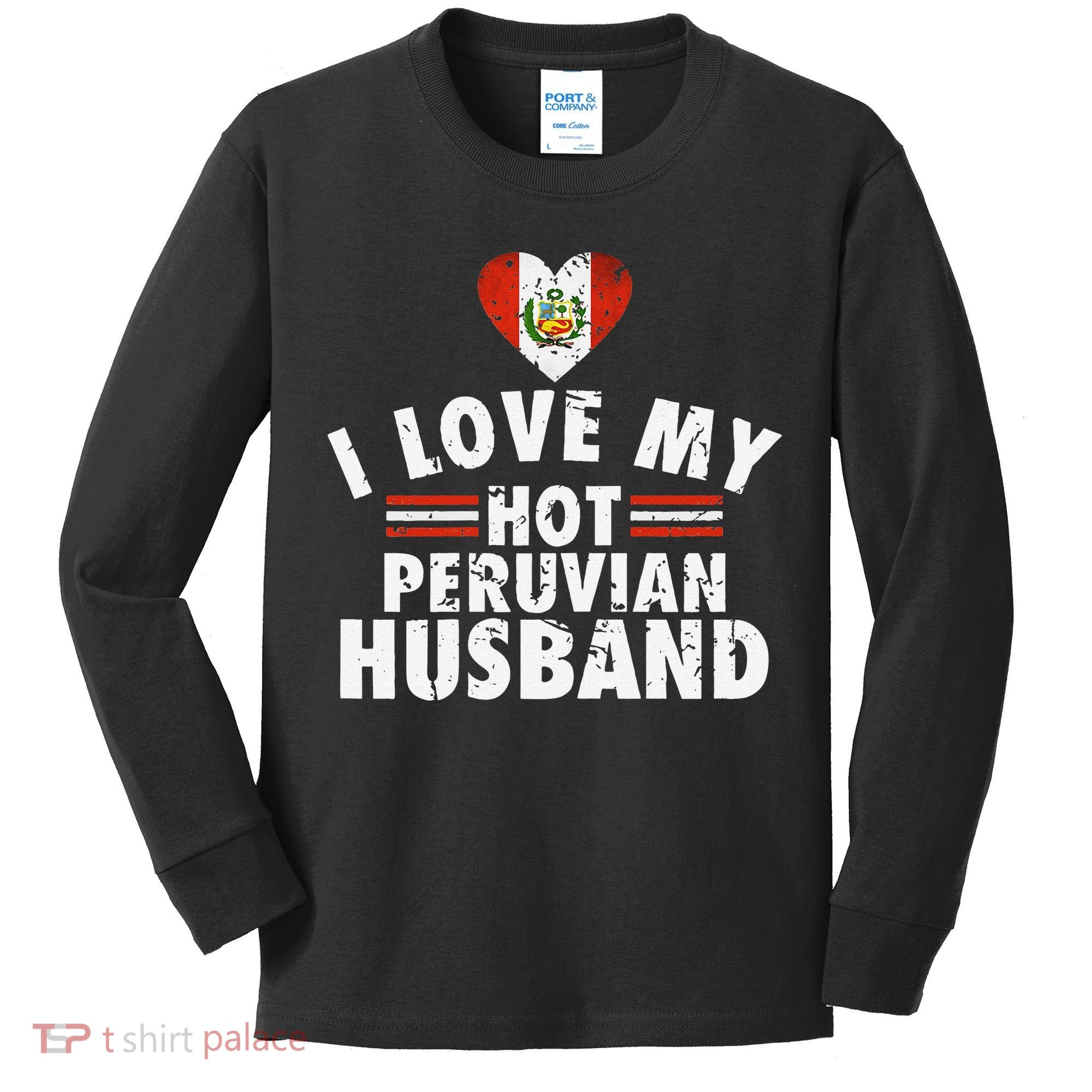 I Love My Hot Peruvian Husband Anniversary Birthday Kids Long Sleeve Shirt