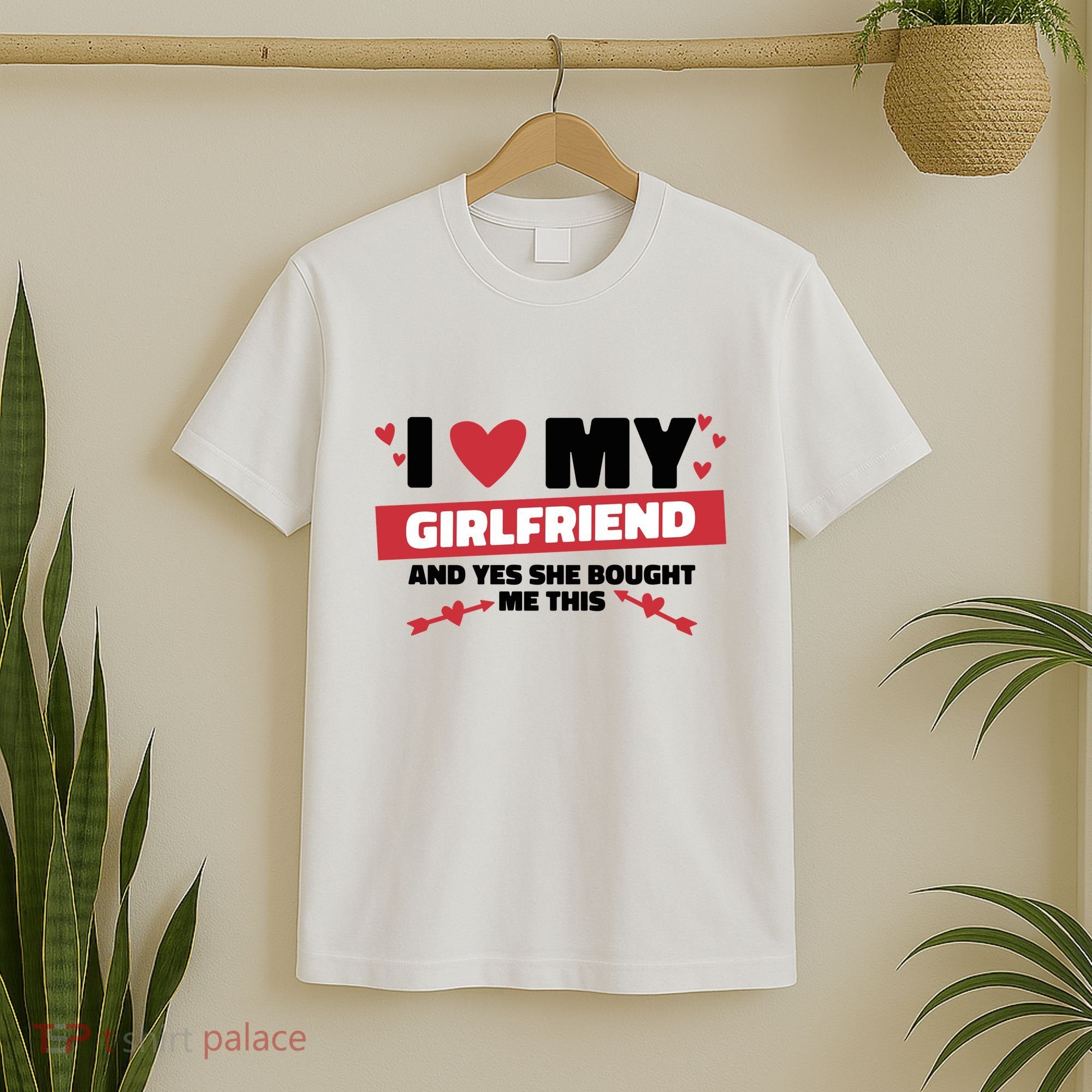 I Love My Girlfriend And Yes She Bought Me This T-Shirt