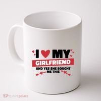 I Love My Girlfriend And Yes She Bought Me This Coffee Mug thumb 0