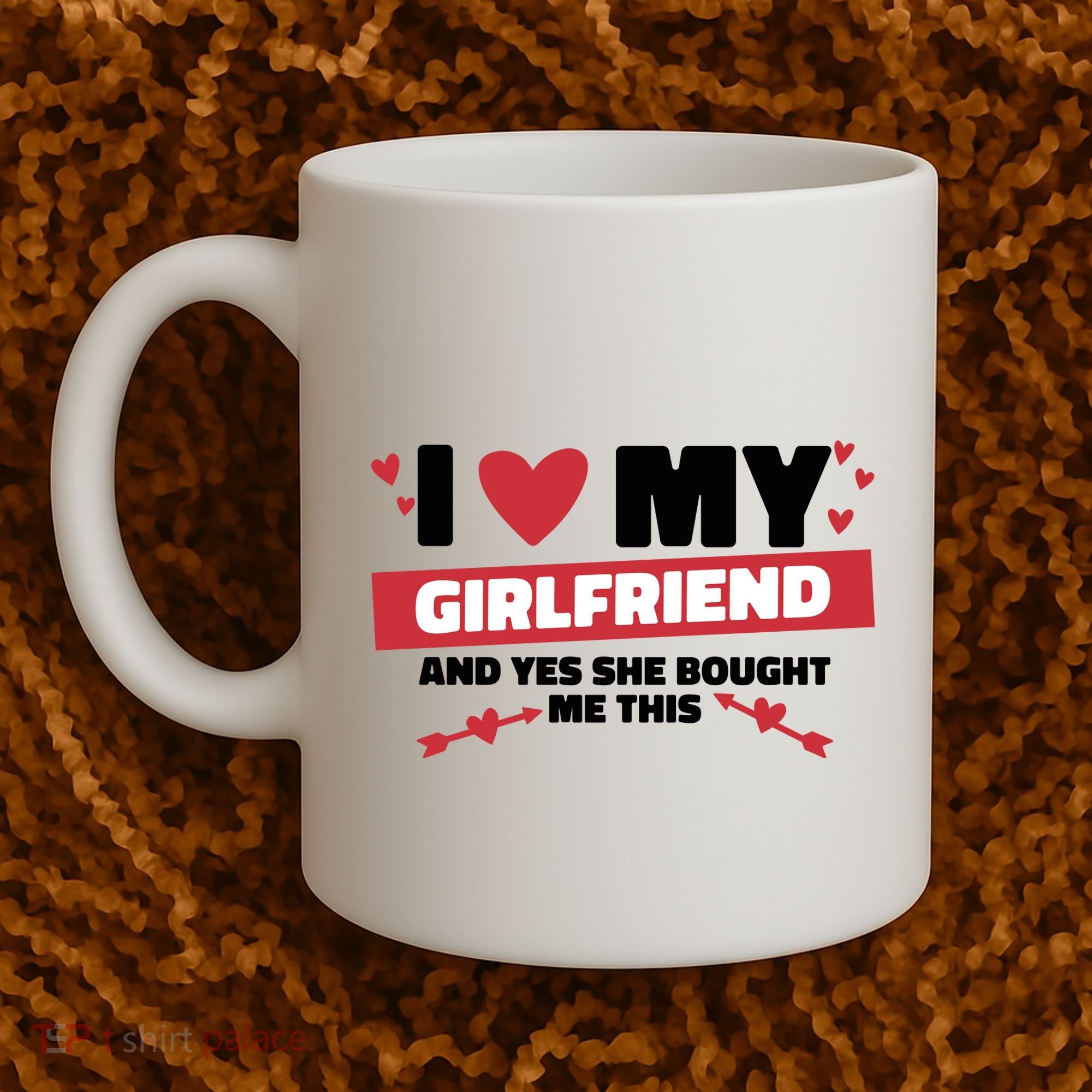 I Love My Girlfriend And Yes She Bought Me This Coffee Mug