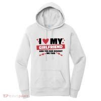 I Love My Girlfriend And Yes She Bought Me This Women's Hoodie thumb 0