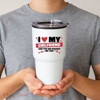 I Love My Girlfriend And Yes She Bought Me This Tumbler thumb 2