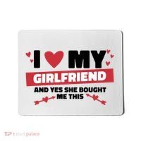 I Love My Girlfriend And Yes She Bought Me This Mousepad thumb 0