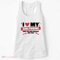 I Love My Girlfriend And Yes She Bought Me This Women's Tank Top thumb 0