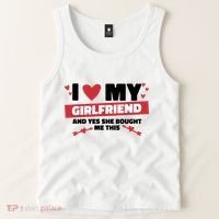 I Love My Girlfriend And Yes She Bought Me This Tank Top thumb 2