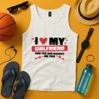 I Love My Girlfriend And Yes She Bought Me This Tank Top thumb 4