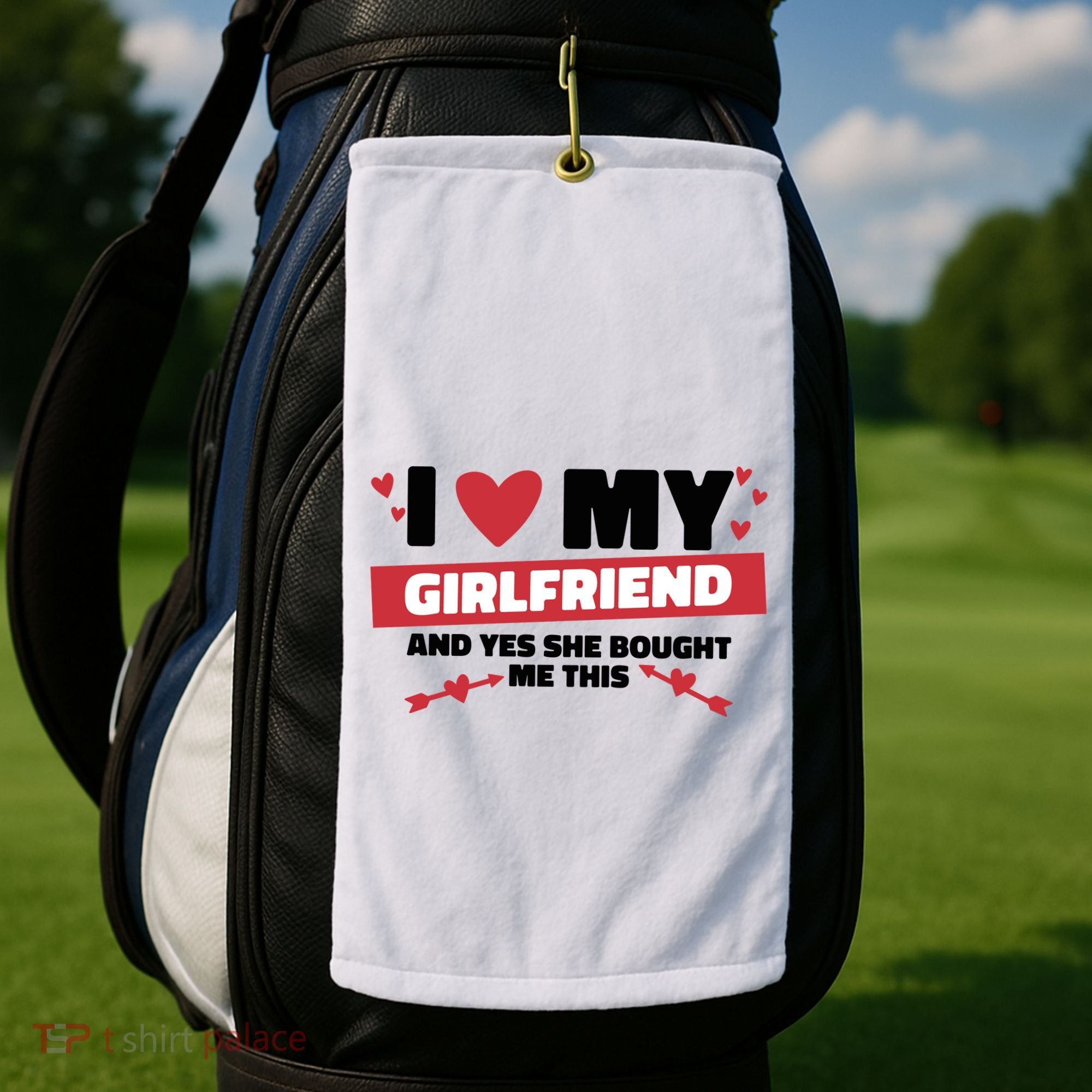 I Love My Girlfriend And Yes She Bought Me This Golf Towel