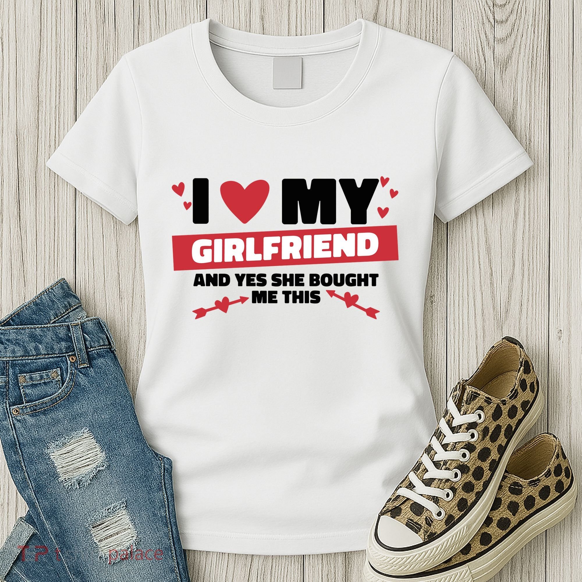 I Love My Girlfriend And Yes She Bought Me This Women's T-Shirt