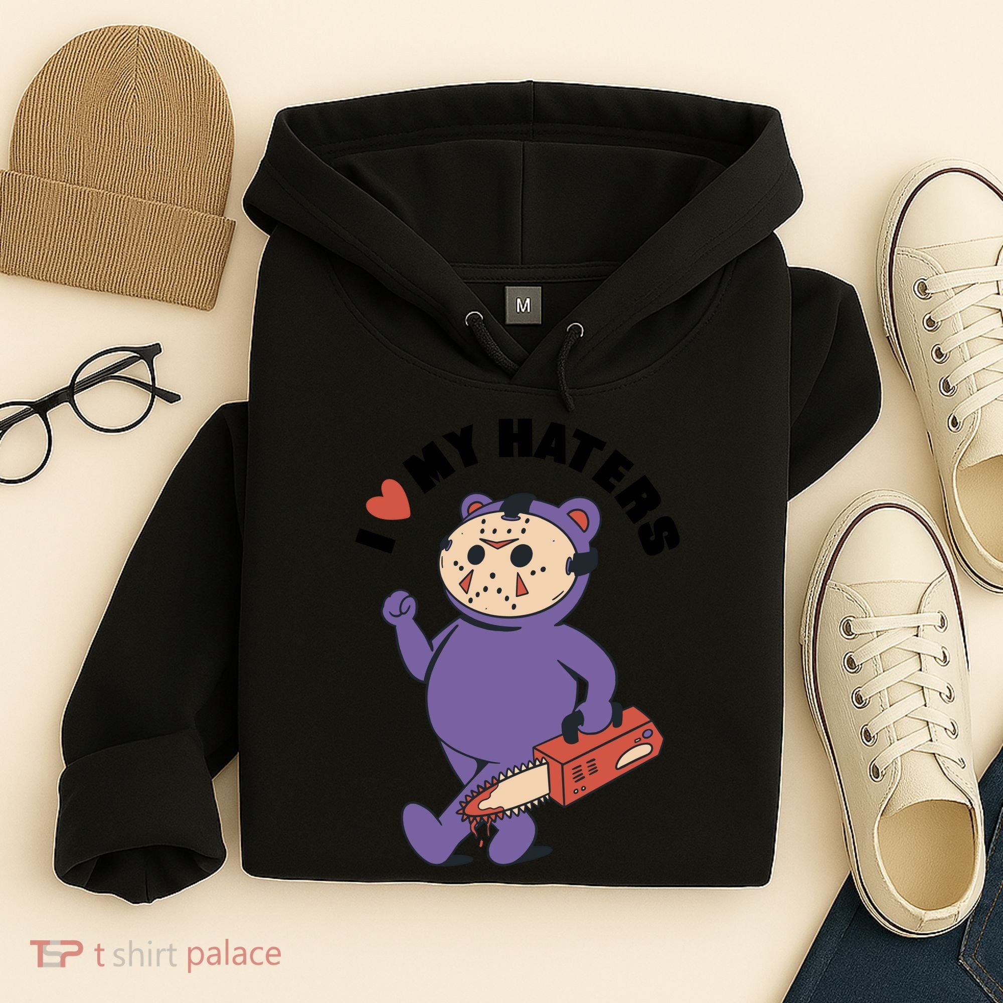 I Love My Haters Teddy Bear Hoodie