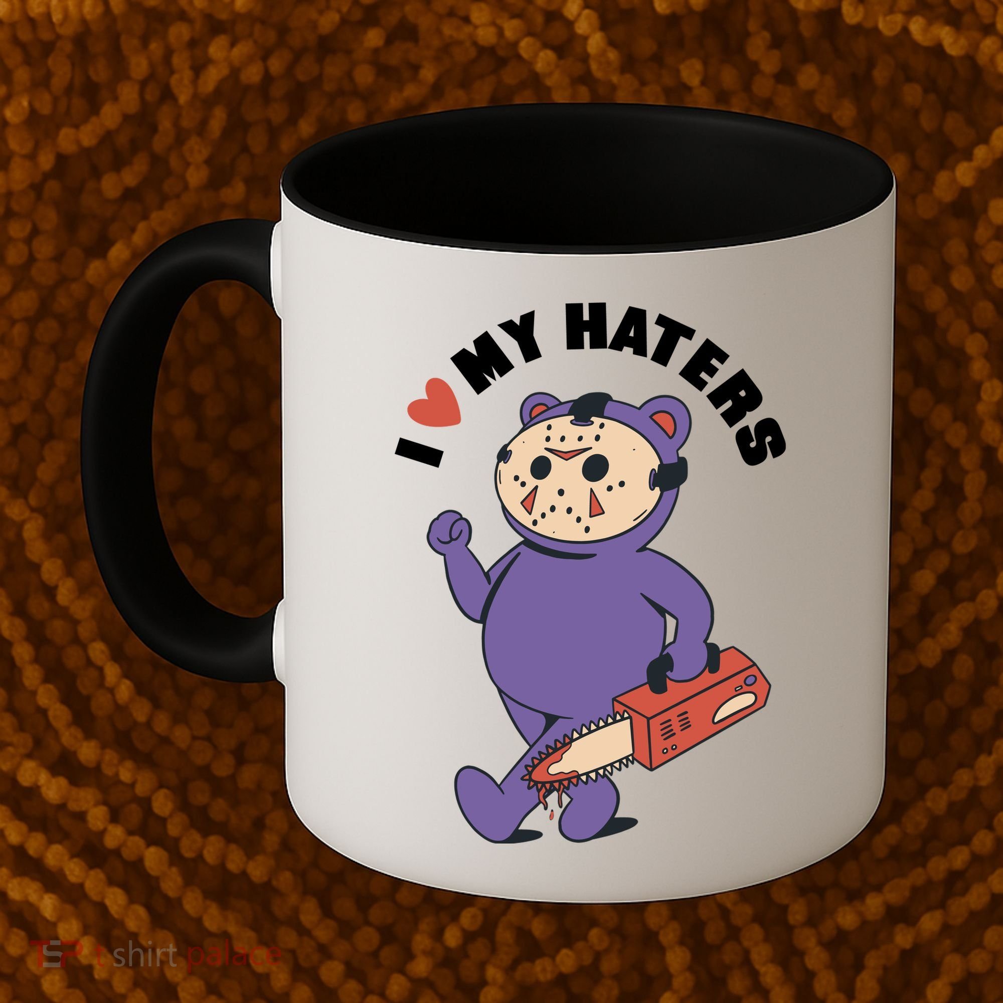 I Love My Haters Teddy Bear Coffee Mug