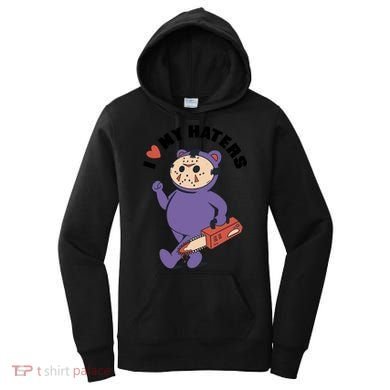 I Love My Haters Teddy Bear Women's Hoodie
