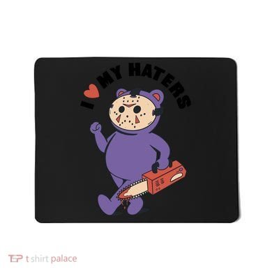 I Love My Haters Teddy Bear Mousepad