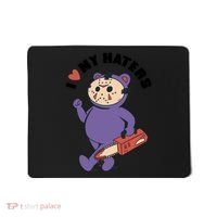 I Love My Haters Teddy Bear Mousepad thumb 0