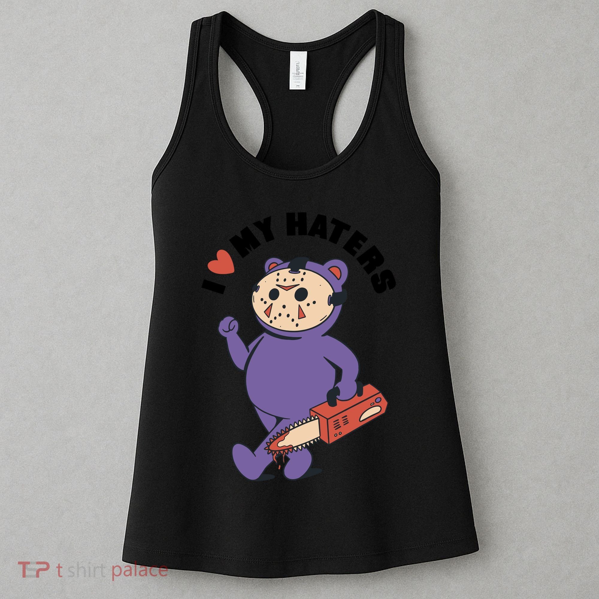 I Love My Haters Teddy Bear Women's Tank Top