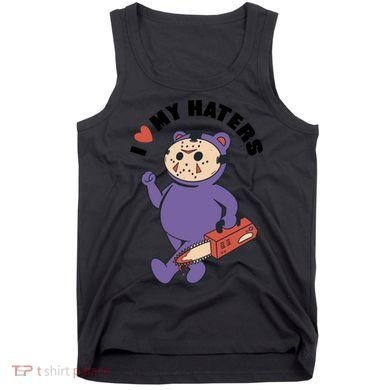 I Love My Haters Teddy Bear Tank Top