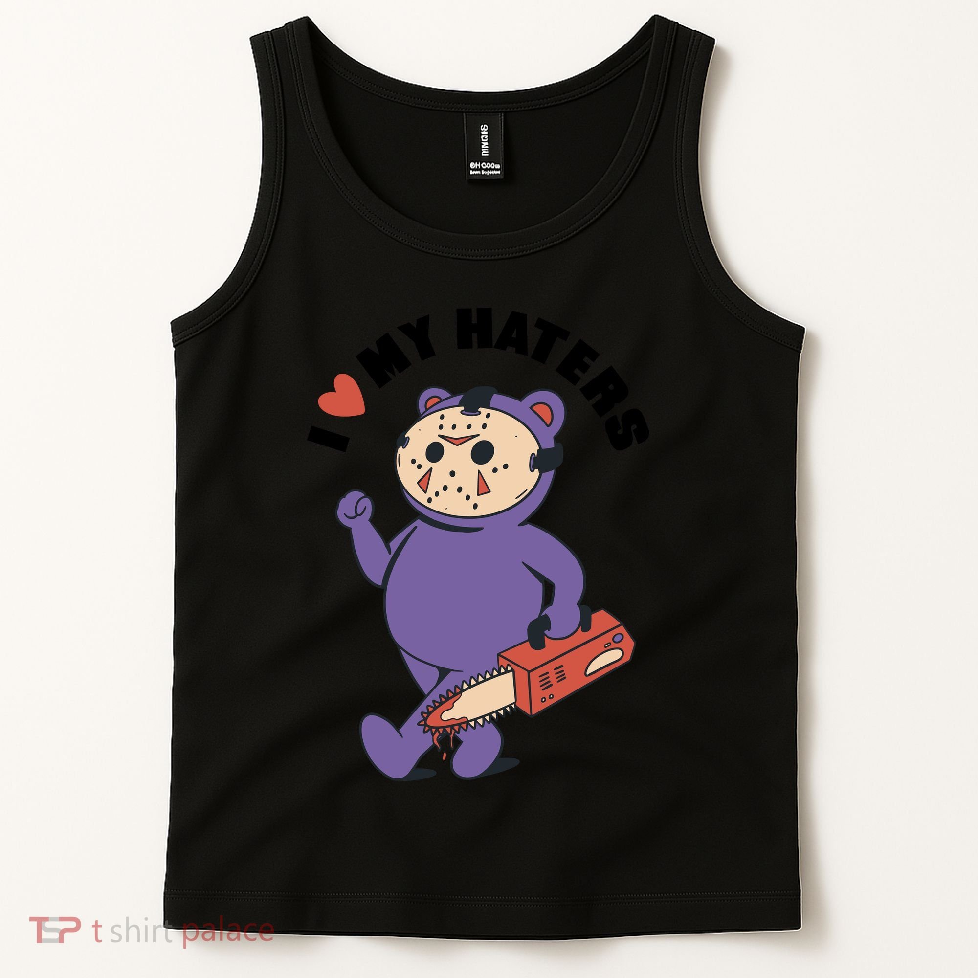 I Love My Haters Teddy Bear Tank Top