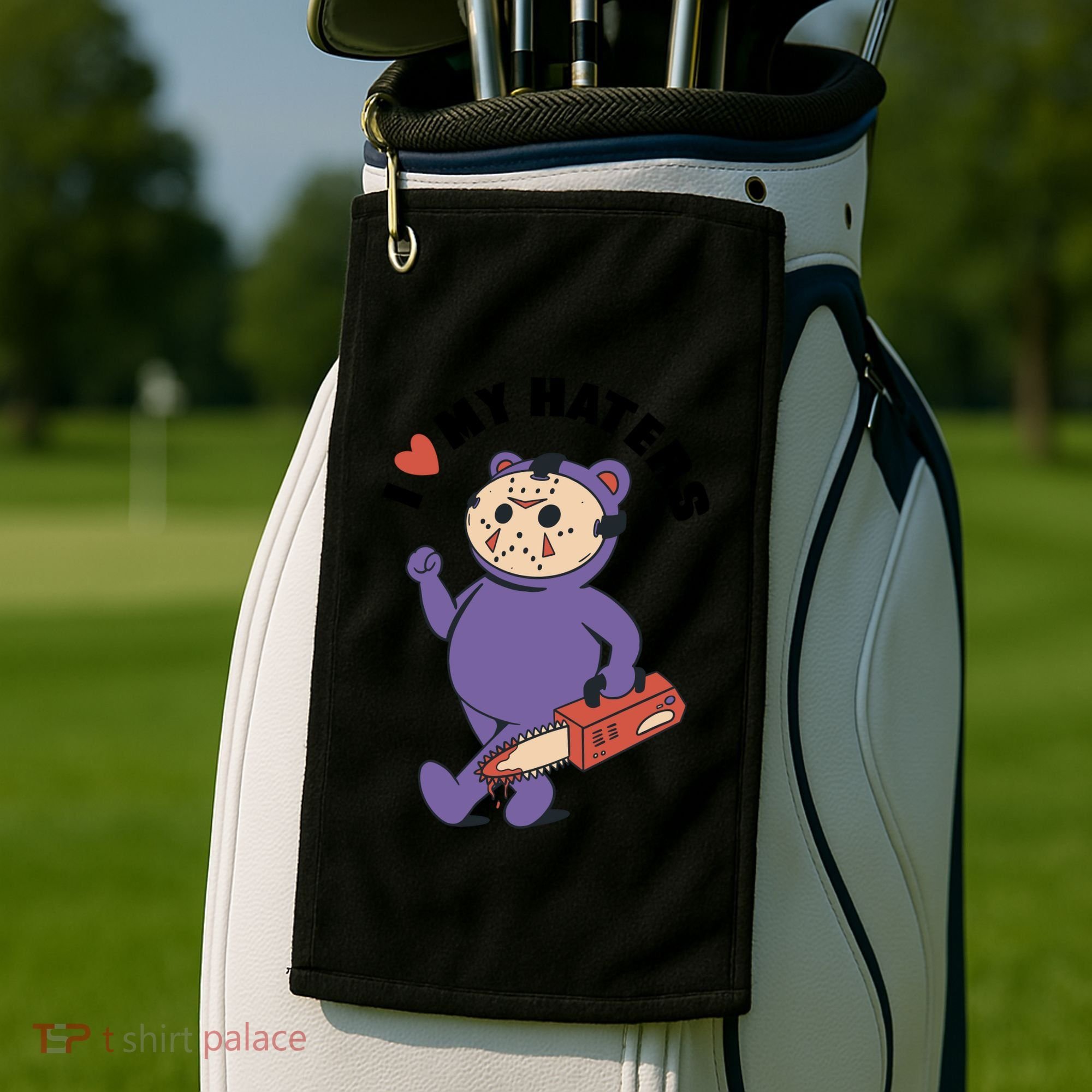 I Love My Haters Teddy Bear Golf Towel
