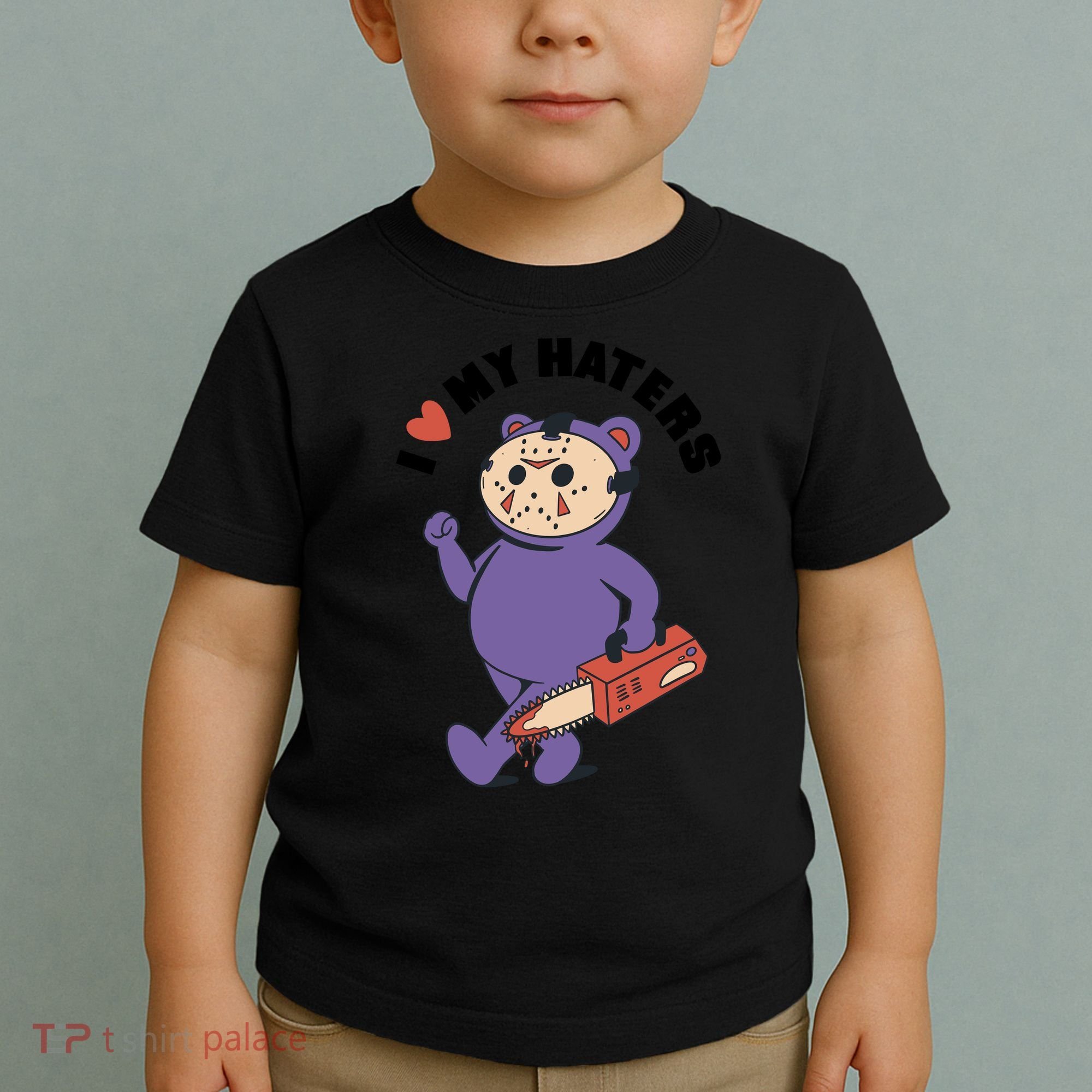 I Love My Haters Teddy Bear Toddler T-Shirt