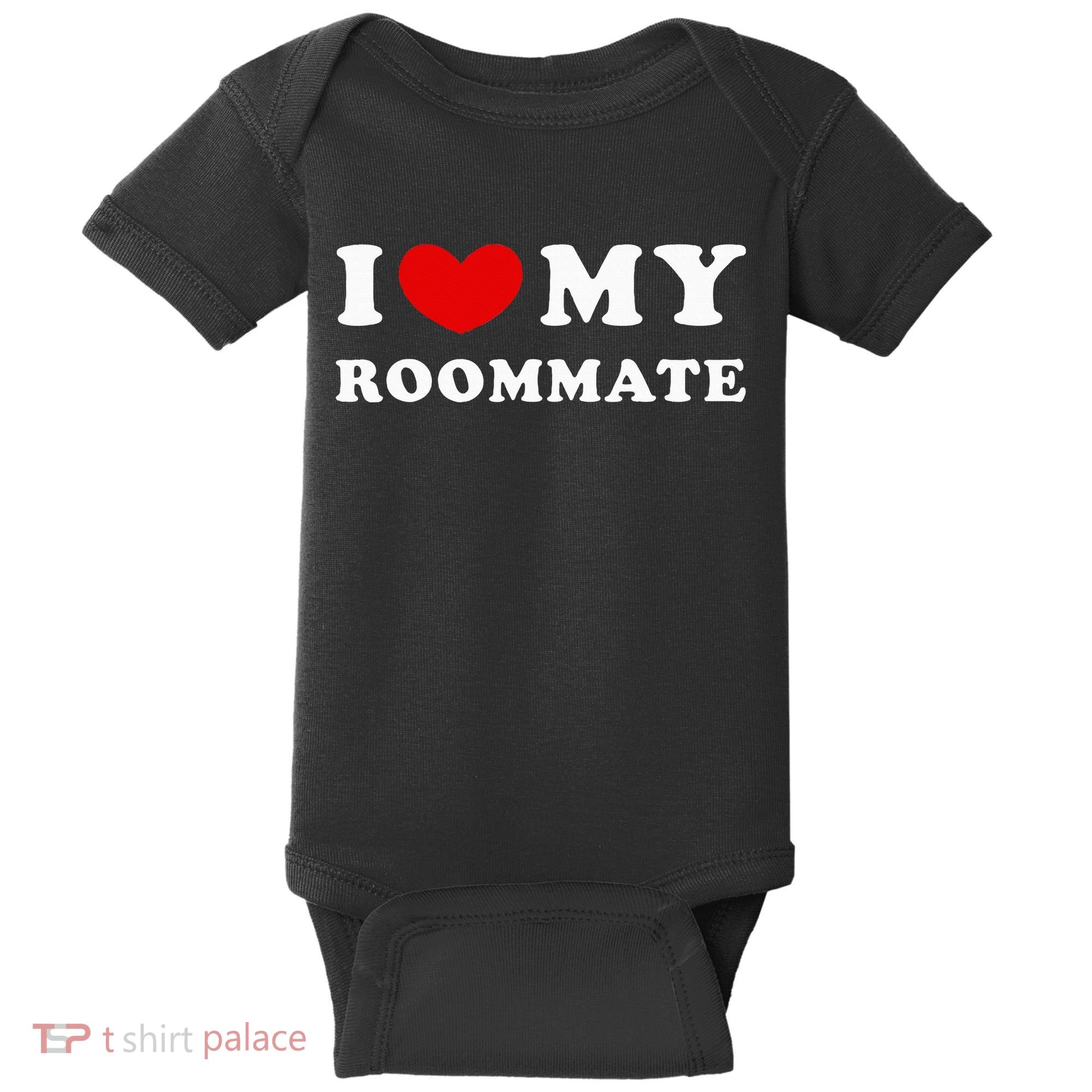 I Love My Roommate I Heart My Roommate Baby Bodysuit