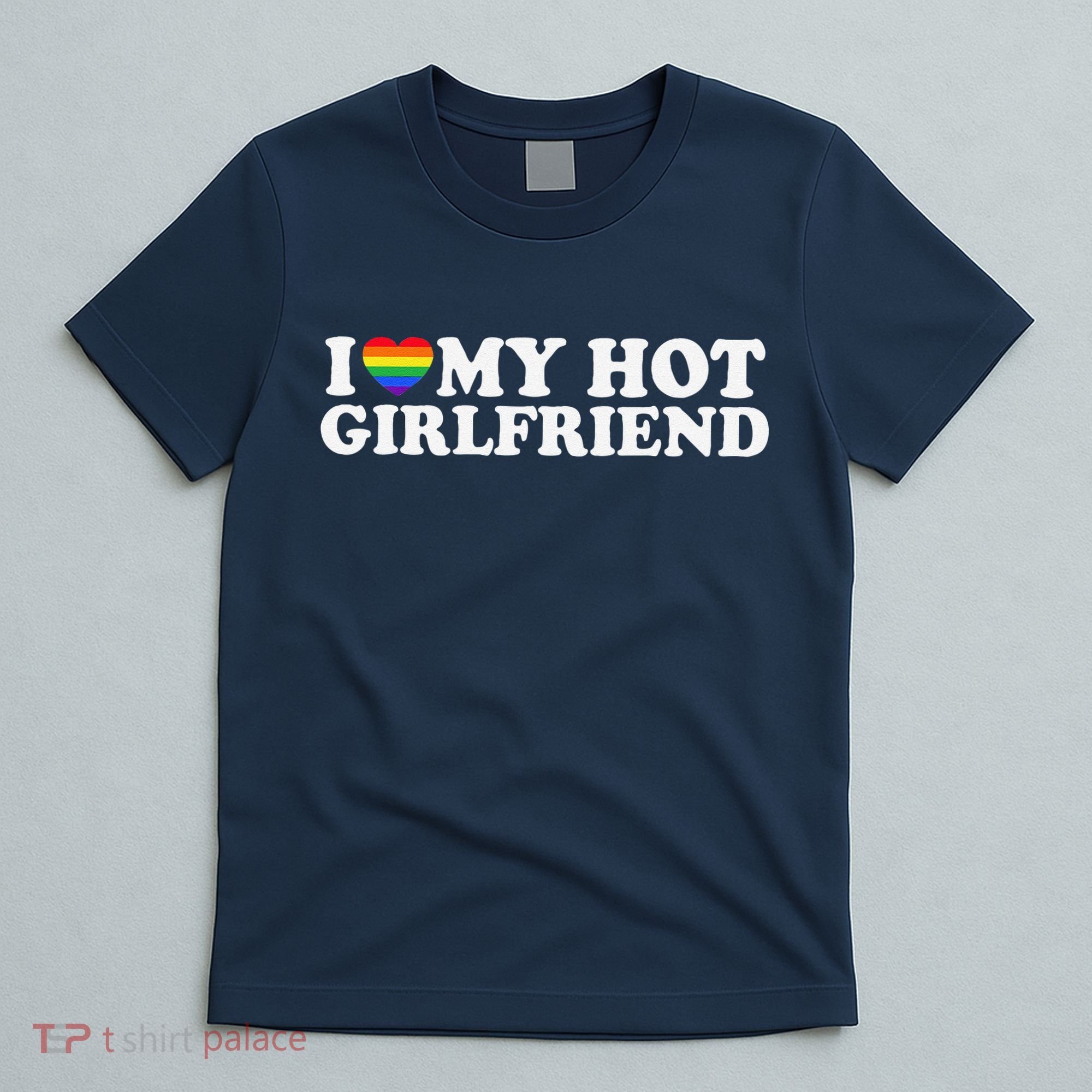 I Love My Hot Lesbian Girlfriend Lgbt Cute Lesbian Wife Gift T-Shirt