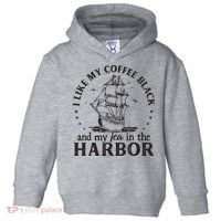 I Like My Coffee Black And My Tea In The Harbor Us Patriotic Toddler Hoodie thumb 0