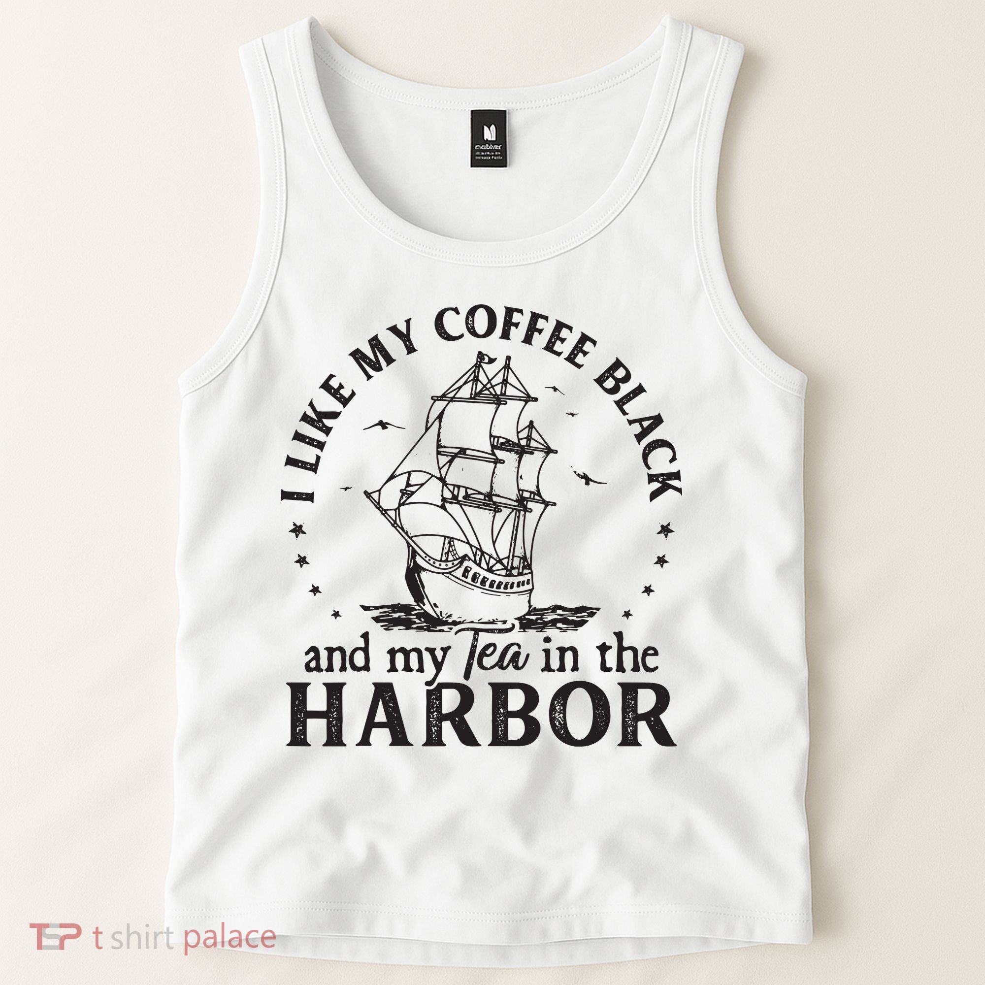 I Like My Coffee Black And My Tea In The Harbor Us Patriotic Tank Top