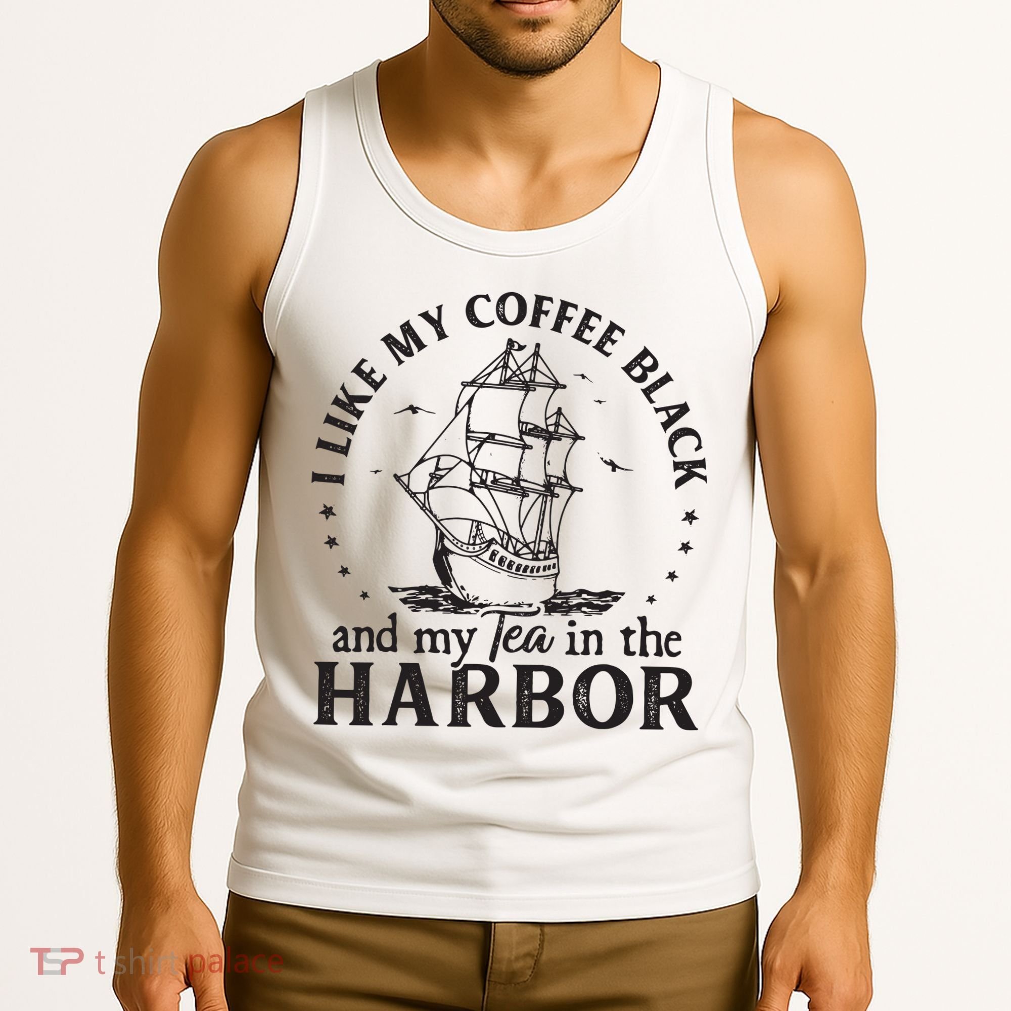 I Like My Coffee Black And My Tea In The Harbor Us Patriotic Tank Top
